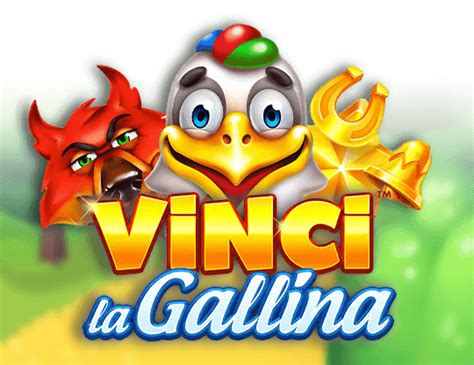 Vinci La Gallina Bodog