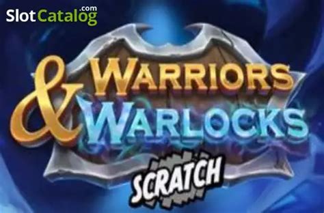Warriors And Warlocks Scratch Review 2024