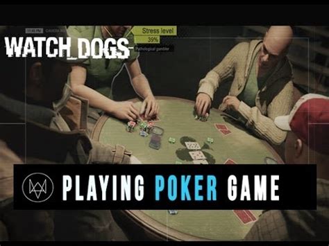 Watch Dogs Poker Stresslevel