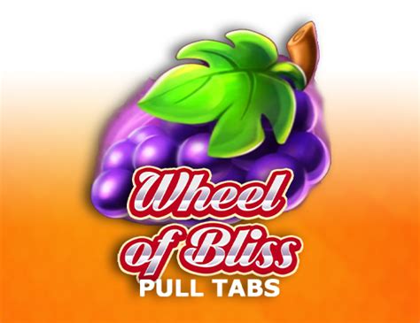 Wheel Of Bliss Pull Tabs Betsul