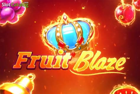 Wild And Fruity Blaze