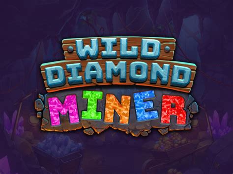 Wild Diamond Miner Slot - Play Online