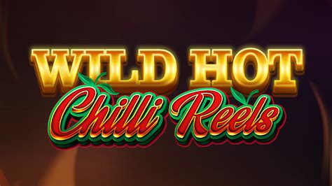 Wild Hot Chilli Reels Betsson