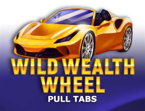 Wild Wealth Wheel Pull Tabs Parimatch
