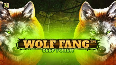 Wolf Fang Deep Forest Netbet