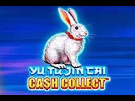 Yu Tu Jin Cai Cash Collect Netbet